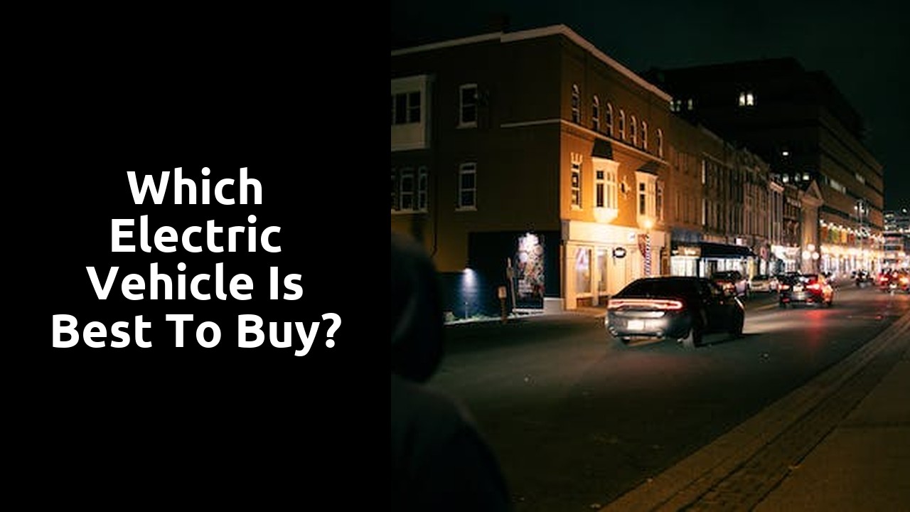 Which electric vehicle is best to buy?
