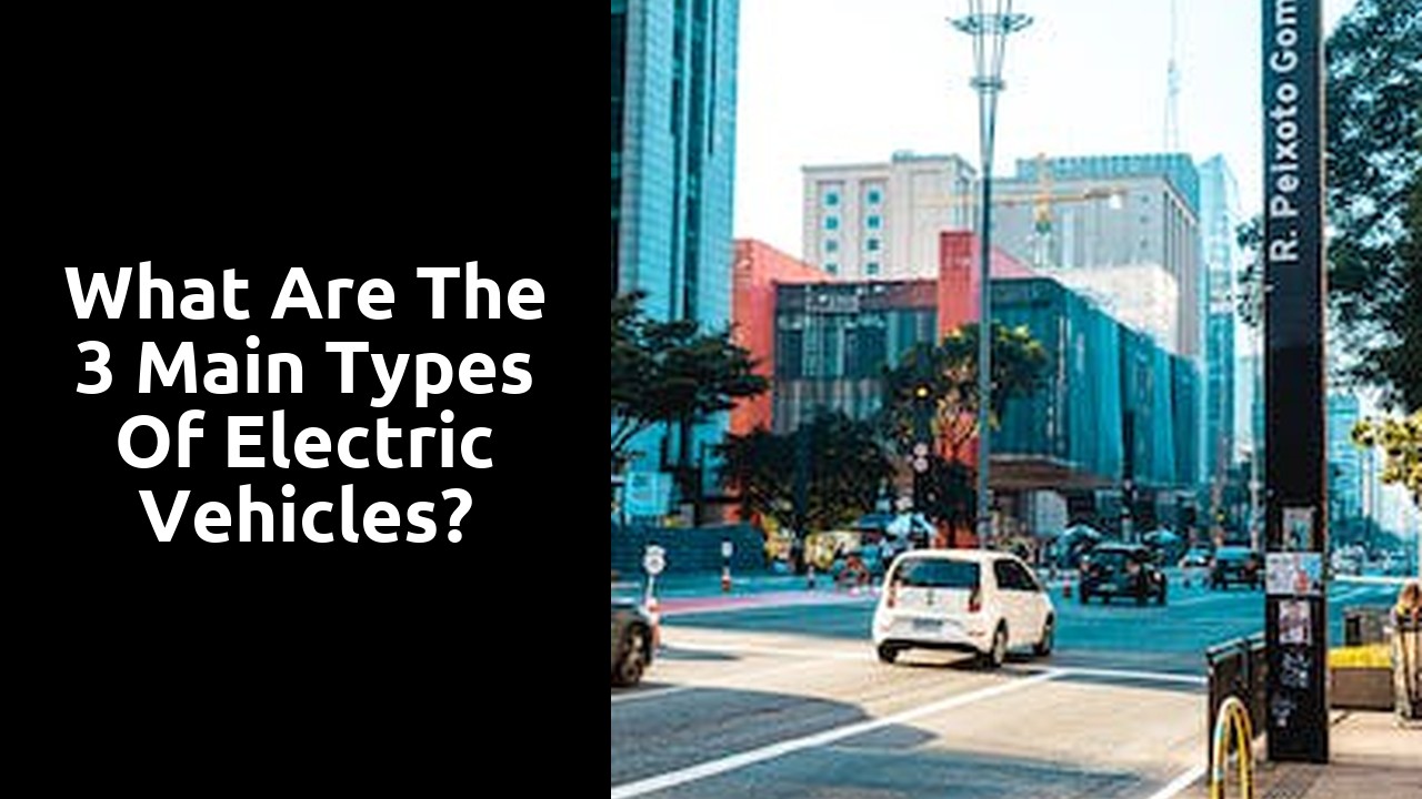 What are the 3 main types of electric vehicles?