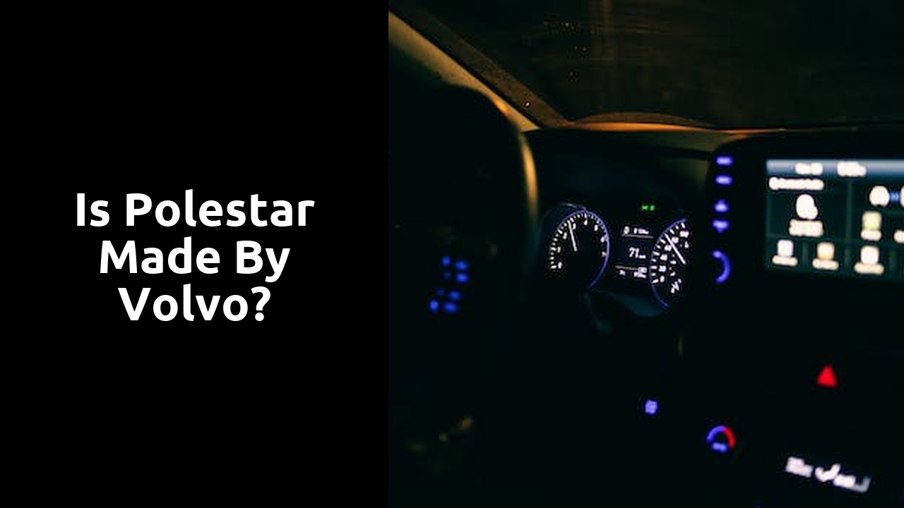 Is Polestar made by Volvo?