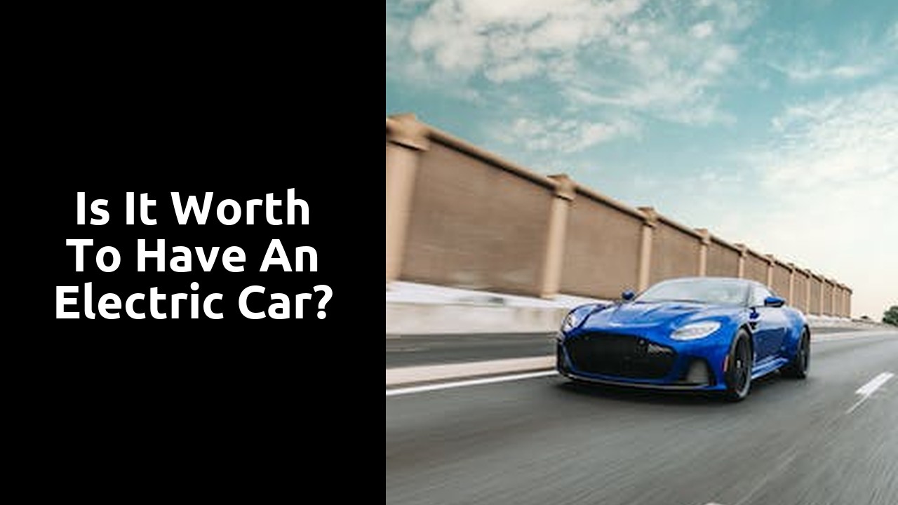 Is it worth to have an electric car?
