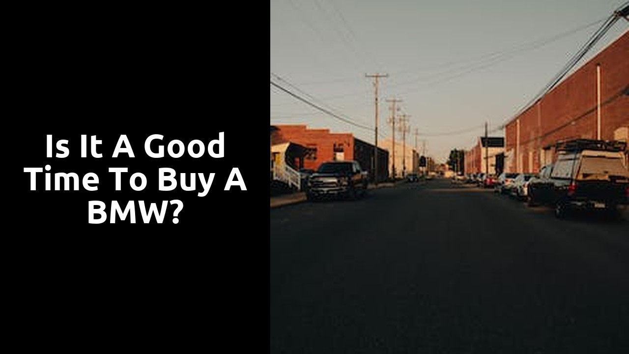 Is it a good time to buy a BMW?